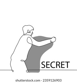 man covers the word SECRET - one line art vector. concept of hiding your or someone else's secret, spy