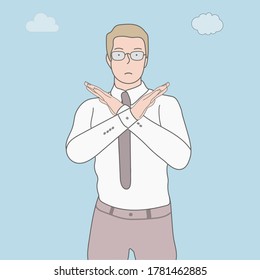 A man with crossed arms in business clothes. Symbolizes a ban, there is no passage, a negative answer.	