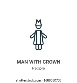 Man with crown outline vector icon. Thin line black man with crown icon, flat vector simple element illustration from editable people concept isolated stroke on white background