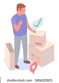 Man customer standing near boxes, parcels with sticker, label. Navigation and checkmark symbol. Delivery service around the world. International delivery business, logistic. Isometric 3d illustration