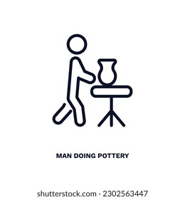 man doing pottery icon. Thin line man doing pottery icon from behavior and action collection. Outline vector isolated on white background. Editable man doing pottery symbol can be used web and mobile