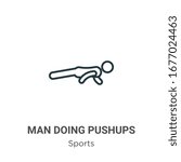 Man doing pushups outline vector icon. Thin line black man doing pushups icon, flat vector simple element illustration from editable sports concept isolated stroke on white background