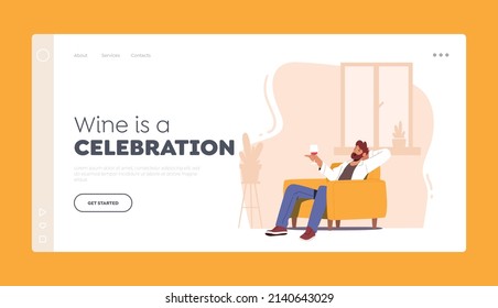 Man Drink Alcohol at Home Landing Page Template. Male Character Sit on Armchair Hold Wineglass in Hand Relax and Enjoying Drinking Wine. Person Celebrate Holidays. Cartoon People Vector Illustration