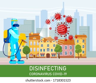 Man edical scientist in chemical protection suit disinfects spray to cleaning and disinfect virus Covid-19 in city downtown on street, Coronavirus disease, preventive measures. Vector illustration