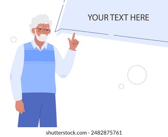 Man elderly with speech bubble. Your text here. Old man with grey hair pointing at a copy space. Flat vector illustration		