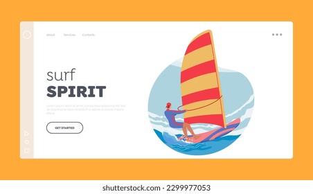 Man Enjoying Thrill Of Sport Landing Page Template. Male Character Windsurfing Activity, Gliding Over The Waves With Sail Powered By The Wind. Balancing On Board. Cartoon People Vector Illustration