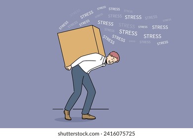 Man experiences stress due to pressure problems, carrying large box with load on back. Concept of stress caused by work overload and strict deadlines, forcing overwork and professional burnout