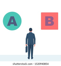 Man is faced with a choice of A or B. Choice circle or square red or green. Decision business metaphor. Vector flat style design. Isolated on background. Businessman before choosing. 