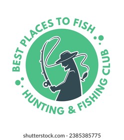 Man with fishing rod. Best places for fishing and hunting in region. Outdoor recreation and fun. Ecologically clean territory. Promotional banner or label, emblem or sticker. Vector in flat style
