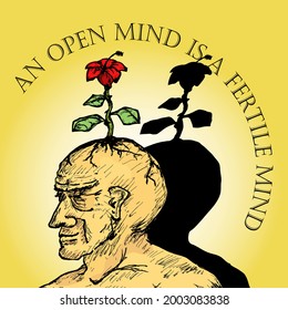 A man with a flower plant sprouting from the top of his head with the message: An open mind is a fertile mind. Hand drawn vector illustration.