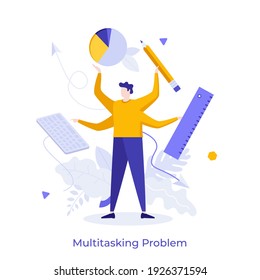 Man with four hands holding keyboard, diagram, pencil, ruler. Concept of multitasking problem, switching between tasks, work organization, time management. Modern flat colorful vector illustration.