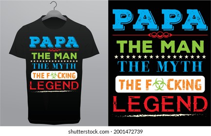 The Man funny quote papa print template for t-shirt Design Template