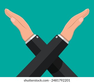 Man gestures cross hands. Say no gesture. Boycott, protest or rejection. Crossing arms. Negative or stop symbol. Prohibition and denial expression. Vector illustration in flat style