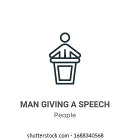 Man Giving A Speech Outline Vector Icon. Thin Line Black Man Giving A Speech Icon, Flat Vector Simple Element Illustration From Editable People Concept Isolated Stroke On White Background