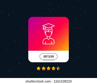 Man in Graduation cap line icon. Education sign. Student hat symbol. Web or internet line icon design. Rating stars. Just click button. Vector