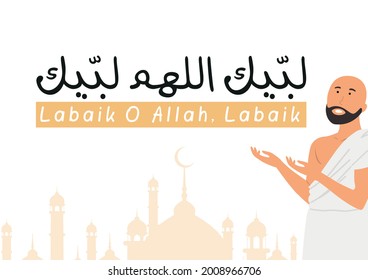 A man in hajj pilgrimage illustration, with vector mosque. The script in Arabic means Labaik O Allah Labaik