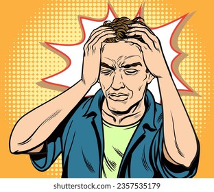 The man is having a problem, being sick, having a severe headache. Pop art retro hand drawn style vector design illustrations.