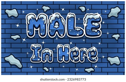 Man In Here Lettering With Snow Ice Font In Brick Wall Background For Sign Template. Text Effect and Simple Gradients. Vectors Illustrations.