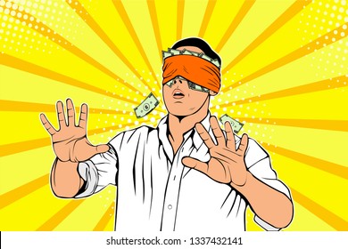 A man hides his eyes for the money. Businessman with dollar banknote taped to eyes. Cartoon comic vector illustration in pop art retro style.