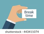 Man holding a card with the text "break time". Break signal from work, concept. Hand with card isolated on background.