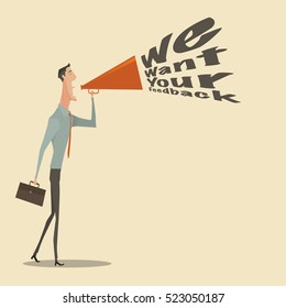 Man holding megaphone, Business concept Digital marketing for website and promotion banners. with text We want your feedback - vector illustration
