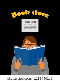 A man is holding an open book and reading. Poster for book store, book shop signboard or announcement. Vector illustration.