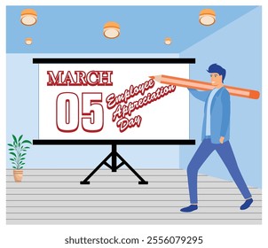 A man holding a pencil next to a sign celebrating Employee Appreciation Day on March 5th. Represents acknowledgment and gratitude in workplace environments. Flat vector modern illustration 