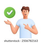 Man holding and pointing to button with check mark or tick sign. Task completion, complete business assignments, time management concept. 3d vector people character. Cartoon minimal style.