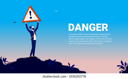 Man holding up warning sign - Businessman holding sign of danger over head outdoors. Copy space for text. Vector illustration.