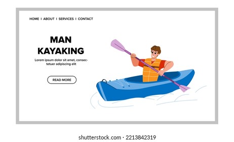 man kayaking vector. fun water, river lake, adventure summer, sport kayaking, canoe paddle, activity boat, vacation man kayaking web flat cartoon illustration