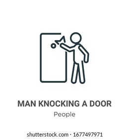 Man knocking a door outline vector icon. Thin line black man knocking a door icon, flat vector simple element illustration from editable people concept isolated stroke on white background