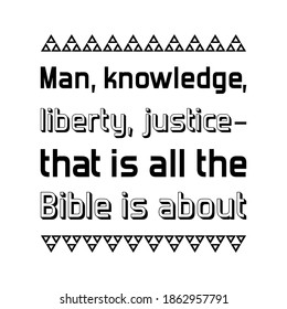 Hombre, conocimiento, libertad, justicia - de eso se trata la Biblia. Cita del vector