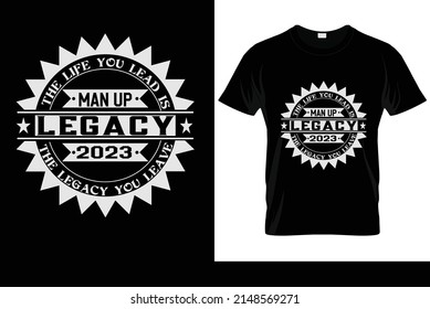 man up legacy 2023 t-shirt design