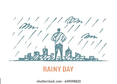 A man is looking at a city. It's raining. Vector concept illustration. Hand drawn sketch. Lettering rainy day.