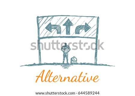 A man looks at the arrows. Vector business concept illustration. Hand drawn sketch. Lettering alternative. 