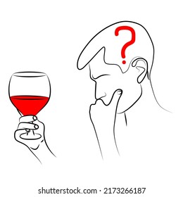 Man Looks Thoughtfully At Glass Of Wine In His Hand. Choice Between Taking Alcohol Or Not. Do Not Drink Alcohol. Drinking Alcohol Alone, Alcoholism. Sketch, Linear Contour Drawing In Minimalist Style