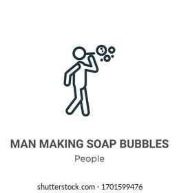 Man making soap bubbles outline vector icon. Thin line black man making soap bubbles icon, flat vector simple element illustration from editable people concept isolated stroke on white background