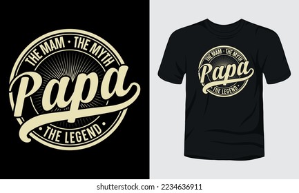 The man the myth papa the legend vintage badge fathers day t-shirt design.