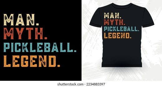 Man Myth Pickleball Legend Funny Pickleball Player Sports Pickleball Retro Vintage Pickleball T-shirt Design
