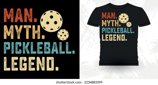 Man Myth Pickleball Legend Funny Pickleball Player Sports Pickleball Retro Vintage Pickleball T-shirt Design