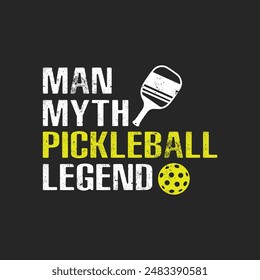 Man Myth Pickleball Legend.T-Shirt design, Vector graphics, typographic posters, or banners.