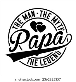 Der Mann der Mythos Lehrer, Onkel, Pop, Pop Pop, Papa opa Vater, Mutter, Papa, Papa, Papa The Legend