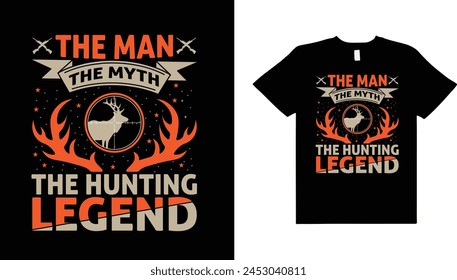 The man the myth,the hunting legend,hunting retro vintage vector typography t-shirt design,hunting t-shirt design.