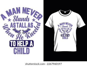 A Man Never Father Day T-Shirt Design