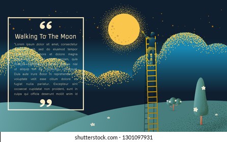 Man on a ladder reaching up to reaching moon with star against on night scene beautiful horizontal Nature landscape, frame and space  on sky background Vector texture style concept illustration