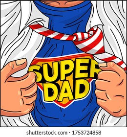 Man open shirt to show "Super Dad typographic " in comic style. super father concept. typographic design - father's day vector illustration