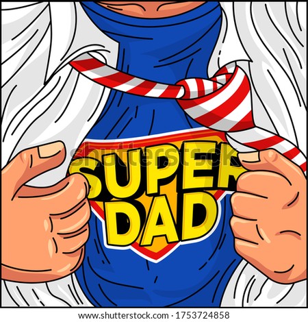 Man open shirt to show "Super Dad typographic " in comic style. super father concept. typographic design - father's day vector illustration