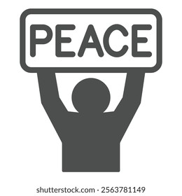 Man with peace text poster solid icon, stop war concept. Vector graphics. Human with protest paper banner sign on white background, glyph style icon for mobile or web design