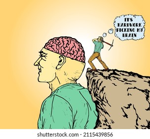 A man with a pickaxe thinking: It's hardwork picking my brain, while  striking a brain in an exposed skull, for the concept of self-examination. Hand drawn vector illustration. 