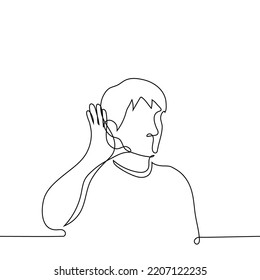 man put his hand to his ear - one line drawing vector. concept an attempt to hear, listen to someone else's opinion, dependent on the opinion of society